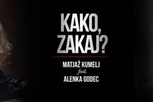 HIT DNEVA: Matjaž Kumelj&#38;Alenka Godec - Kako, zakaj