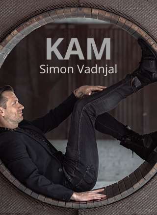 Simon Vadnjal se sprašuje; "KAM"?