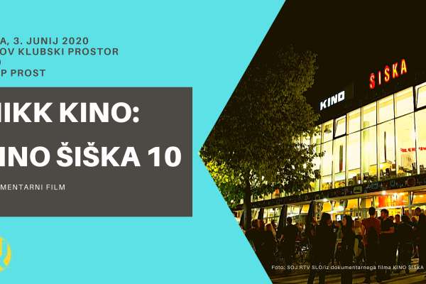 MIKK Kino: Kino Šiška 10