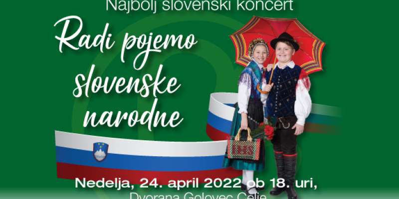 RADI POJEMO SLOVENSKE NARODNE bo več kot "le" koncert!