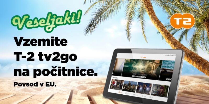 Veseljaki, vzemite T-2 tv2go na počitnice!