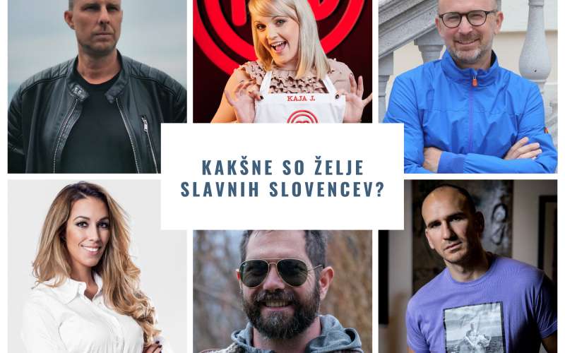 Kakšne so želje slavnih Slovencev