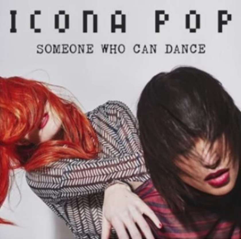 HIT DNEVA: Icona Pop &#39;Someone Who Can Dance&#39;