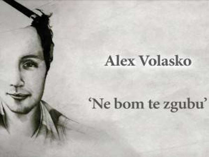 HIT DNEVA: Alex Volasko - Ne bom te zgubu