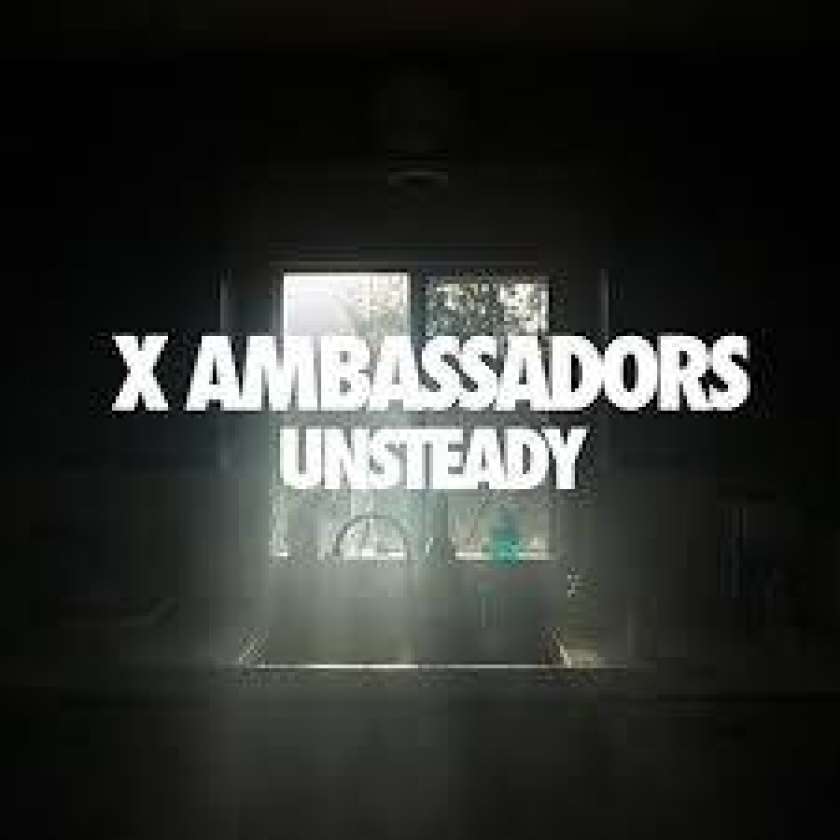 HIT DNEVA - X Ambassadors - Unsteady 