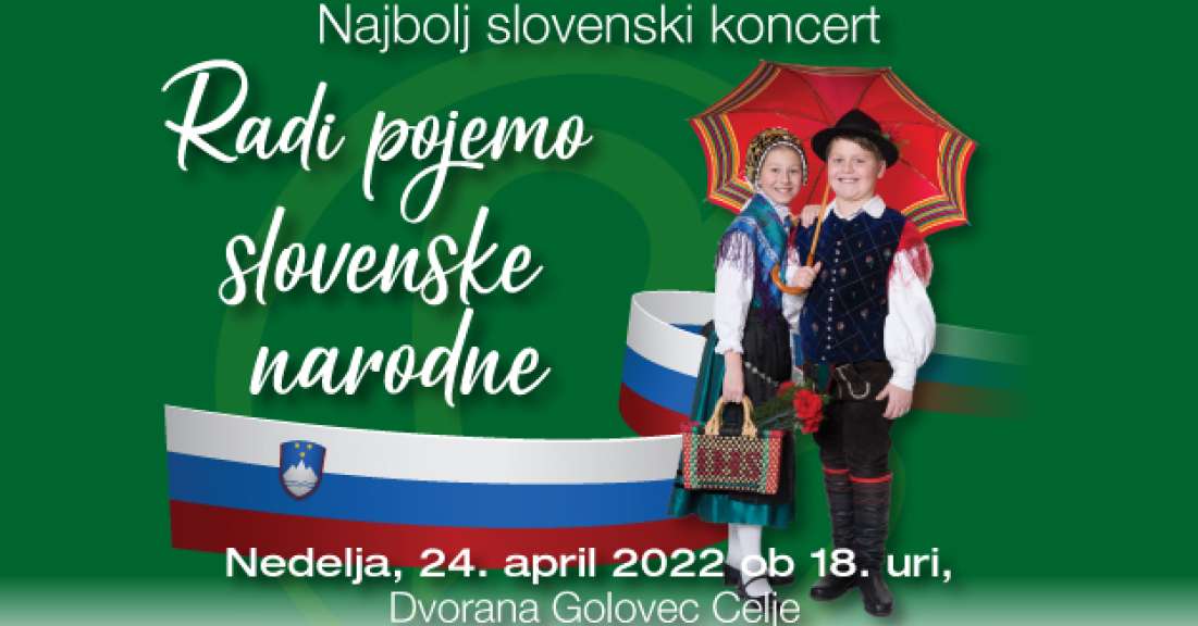 Koncert RADI POJEMO SLOVENSKE NARODNE bo v nedeljo, 24. Aprila 2022.