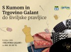 S Kumom in Trgovino Galant do šiviljske pravljice