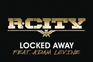 HIT DNEVA:  R. City Feat Adam Levine - Locked Away