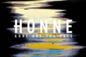 HIT DNEVA: Honne – Gone Are The Days 