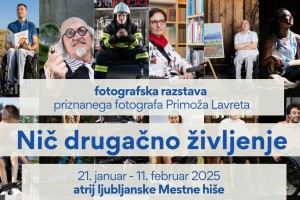 Razstava fotografa Primoža Lavreta: Nič drugačno življenje