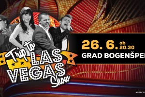 TRIP TO LAS VEGAS SHOW prihaja na Dolenjsko in v Posavje