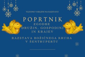Razstava božičnega kruha Poprtnik v Šentrupertu