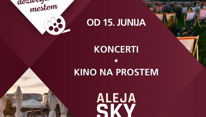 Od torka, 15. junija, bodo na ALEJI SKY številni koncerti in kino na prostem