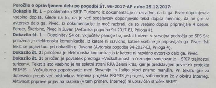 Revizorji ministrstva za gospodarstvo so ugotovili, da je Aleksandra Pivec kot dokazilo za opravljeno delo v projektu SRIPT navajala tudi gradiva iz projekta Primis, s katerim uradno ni imela nič (dokazilo št. 3).