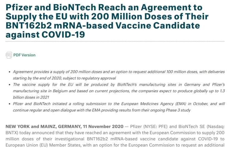 Evropska komisija se je 11. novembra s Pfizerjem in BioNTechom dogovorila o dobavi prvih 200 milijonov odmerkov cepiv. Pogodba je vključevala opcijo za naročilo dodatnih 100 milijonov cepiv.