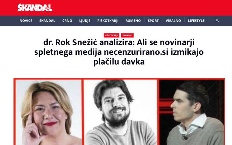 Izdajatelj spletnega portala Škandal24 je družba Nova obzorja, ki je v solasti stranke SDS. Na njem Rok Snežič in neimenovani avtorji redno objavljajo lažnive članke o novinarjih necenzurirano.si.