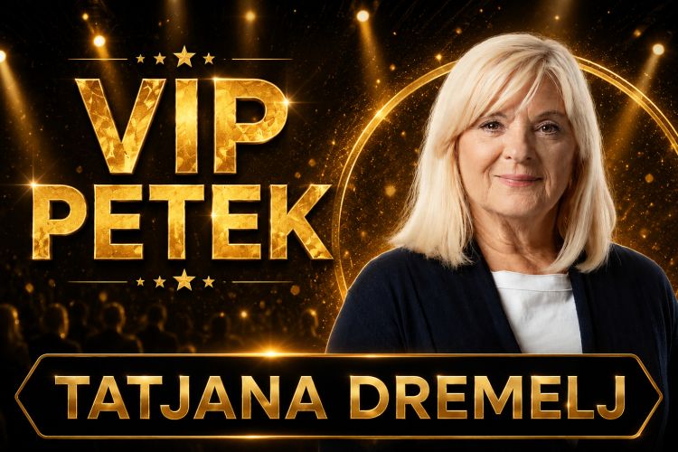 VIP PETEK NA VESELJAKU: Tatjana Dremelj