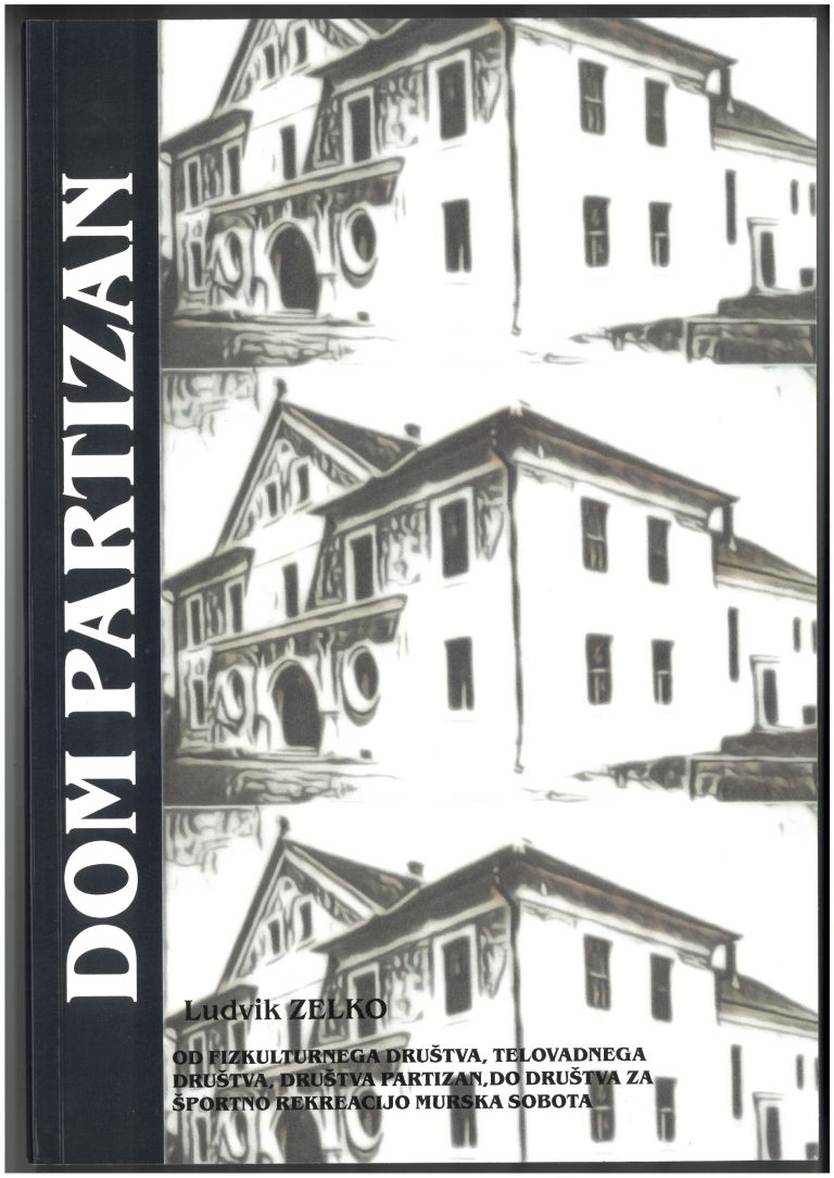 dom-partizan, murska-sobota, ludvik-zelko, pisk-pokrajinska-in-studijska-knjiznica