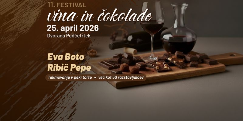 Se vidimo na Festivalu vina in čokolade v Podčetrtku!