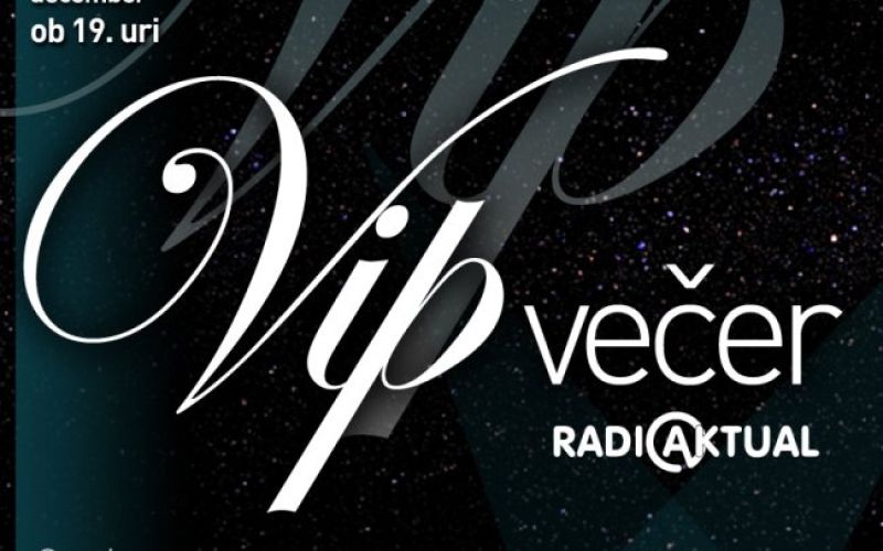 Prihajajo Aktualovi VIP večeri!