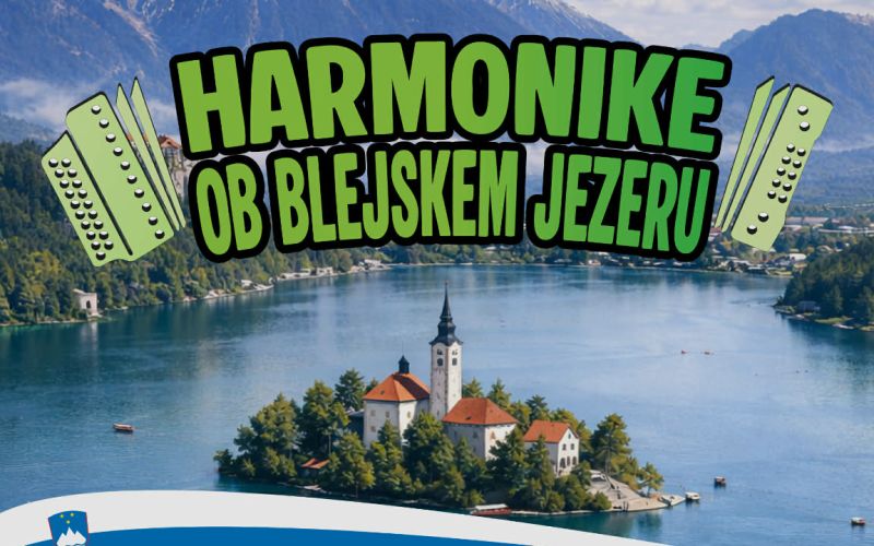 Harmonike ob Blejskem jezeru bodo zazvenele 10. maja!