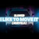 ◉ TECHNO | I LIKE TO MOVE IT (MUÉVELO) [Slowed]