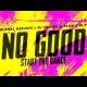 Global Deejays, DJ Taylor & Flow & Hi:Fi – No Good (Start the Dance)