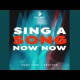 Sing a Song Now Now (Extended Mix)