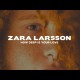 ZARA LARSSON