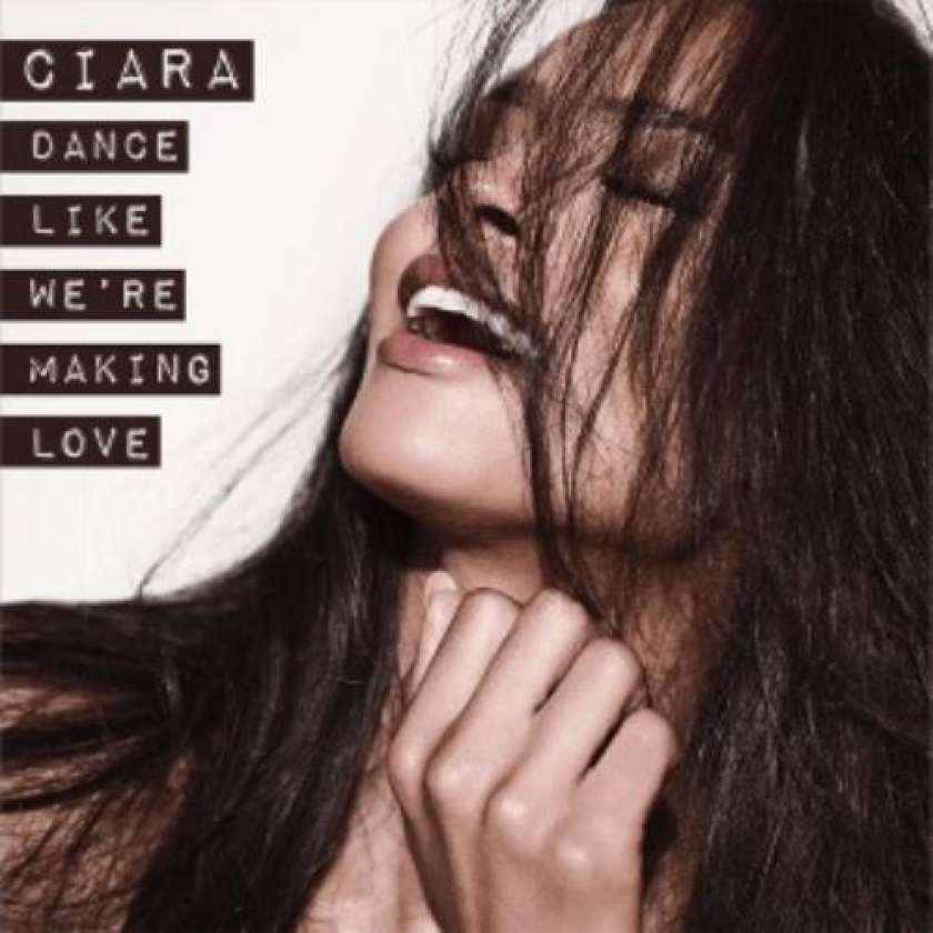 HIT DNEVA: Ciara - Dance Like We&#39;re Making Love