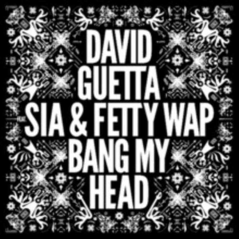 HIT DNEVA: David Guetta, Sia &#38; Fetty Wap - Bang my head