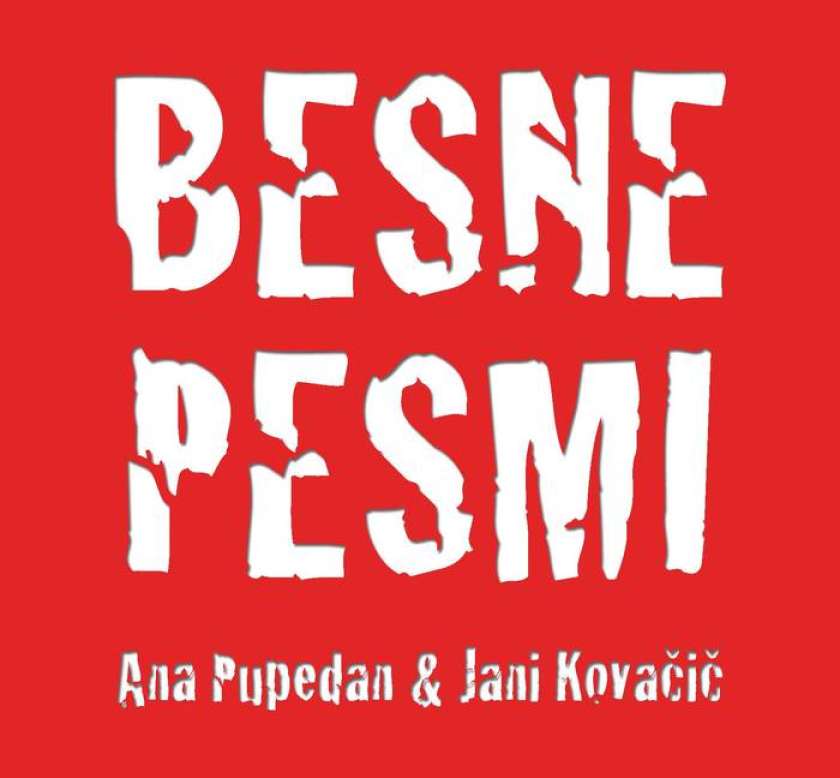 Besne pesmi Ane Pupedan in Janija Kovačiča