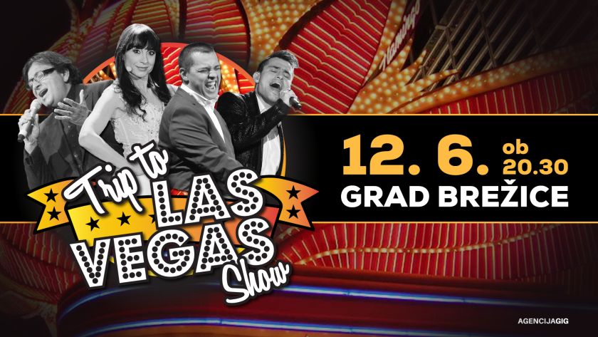 TRIP TO LAS VEGAS SHOW prihaja na Dolenjsko in v Posavje