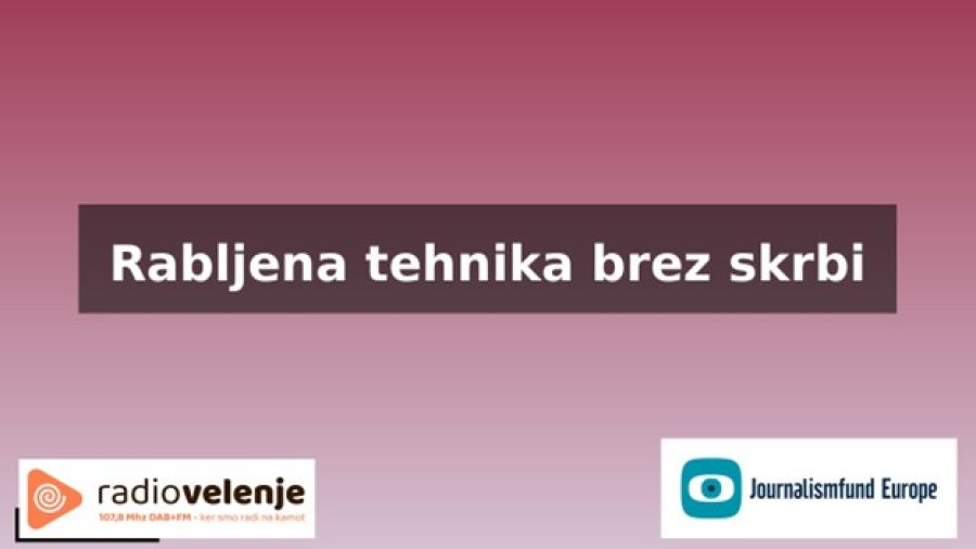 Rabljena tehnika brez skrbi