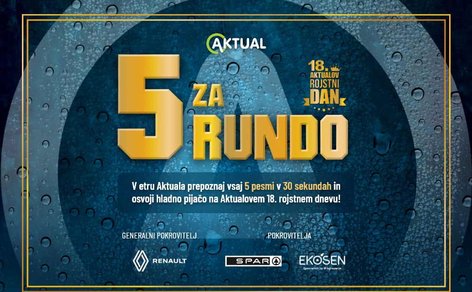 Aktual praznuje 18 let in plača rundo!